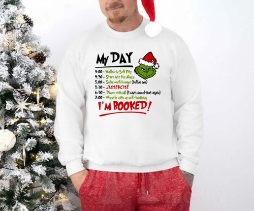 My Day I'm Booked Grinch Crewneck